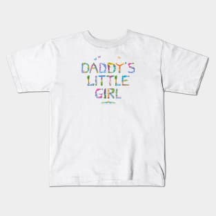 DADDY'S LITTLE GIRL - tropical word art Kids T-Shirt